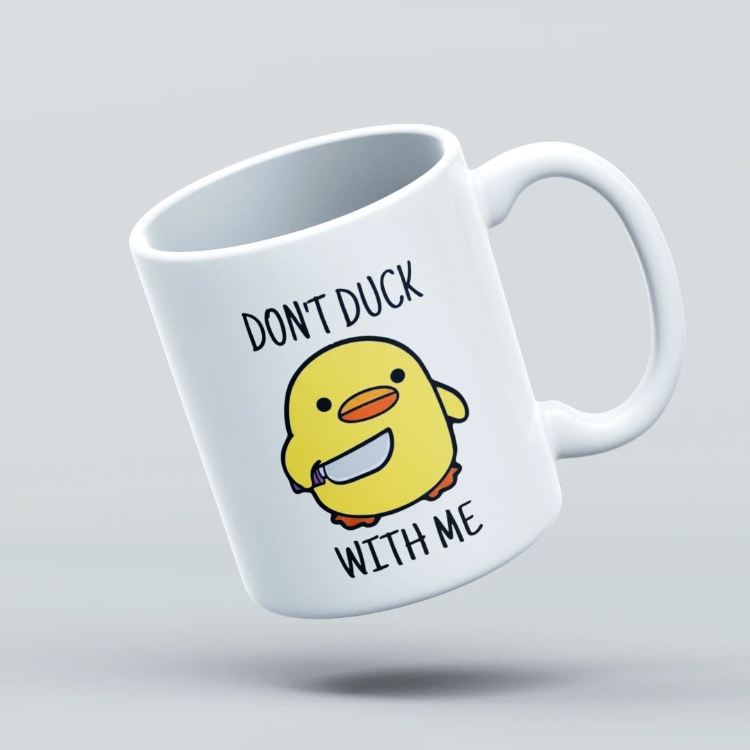 dont duck with me duck mug design