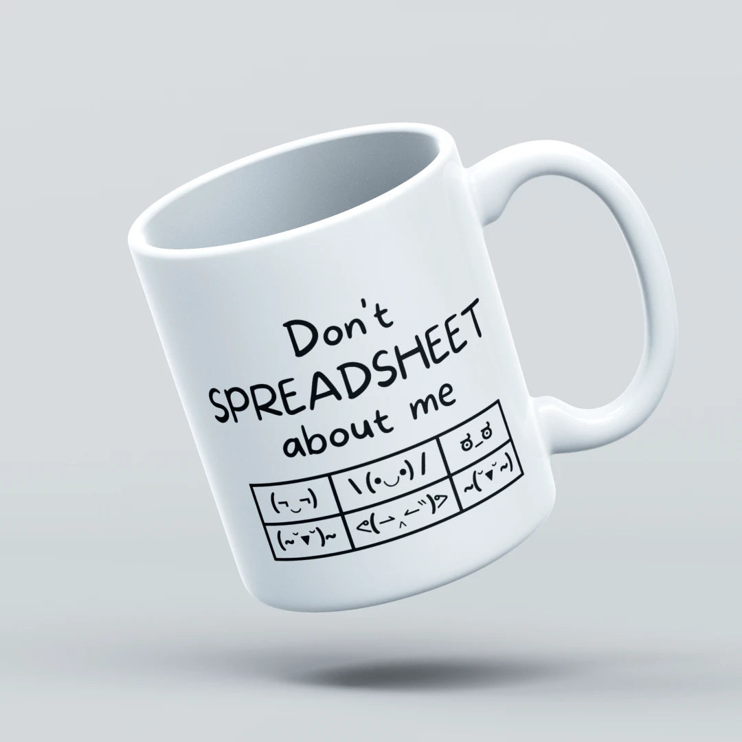 don't spreadhseet about me mug design