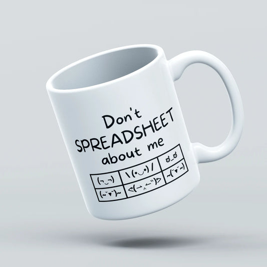don't spreadhseet about me mug design