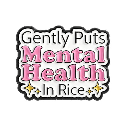 Sticker with text 'Gently Puts Mental Health In Rice' on a white background
