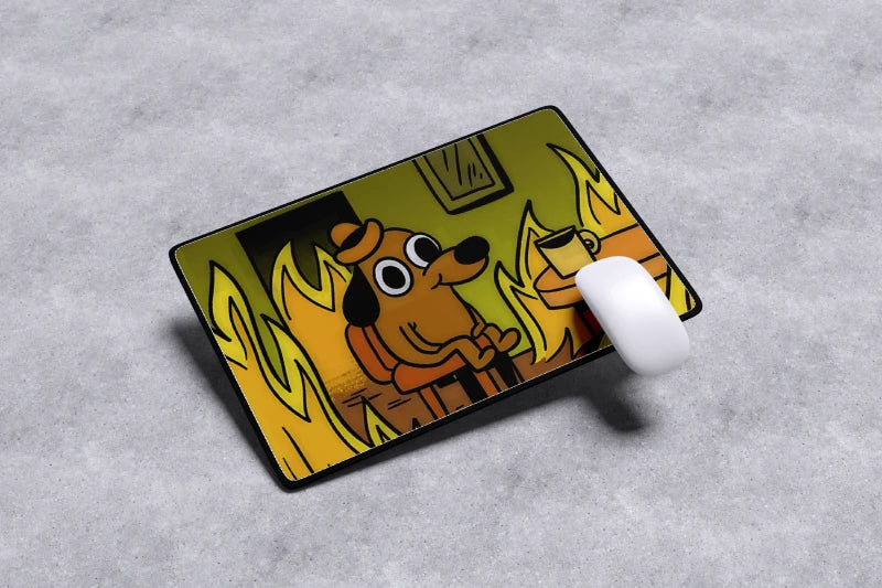 This is Fine Dog in Fire Meme Mousepad Size 30 x 25 cm
